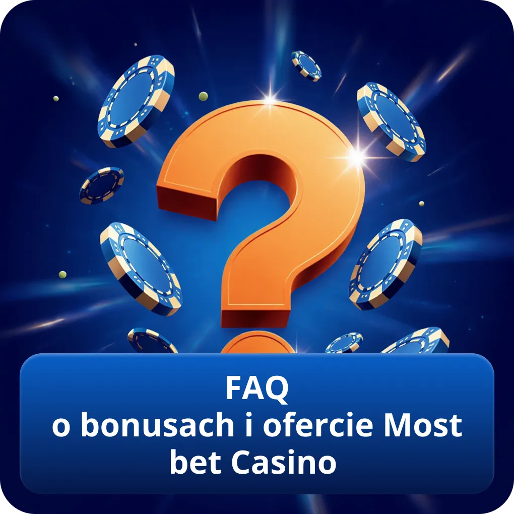 FAQ o bonusach i ofercie Mostbet Casino