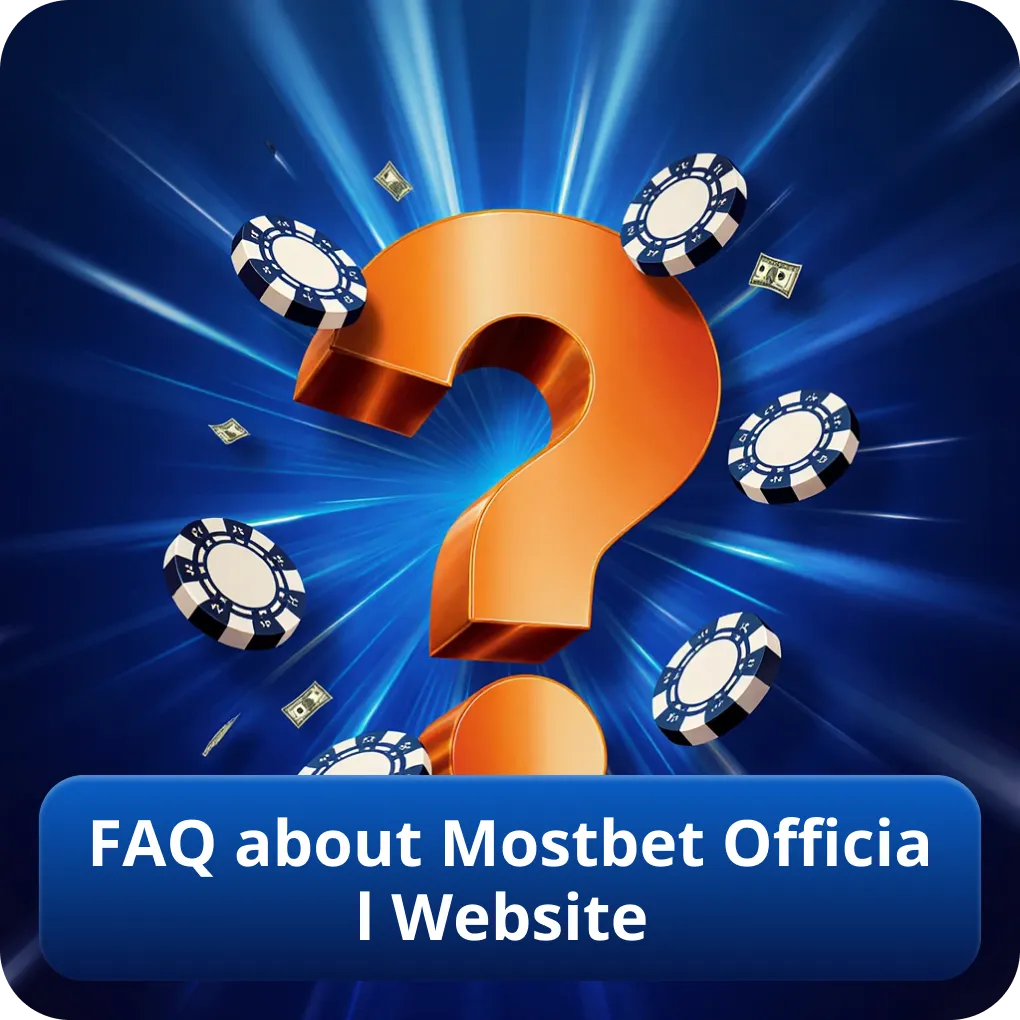 FAQ about Mostbet Official Website